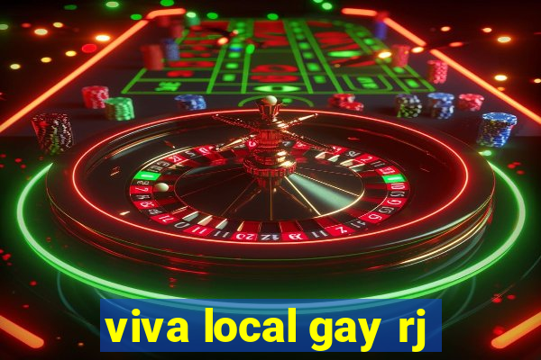 viva local gay rj